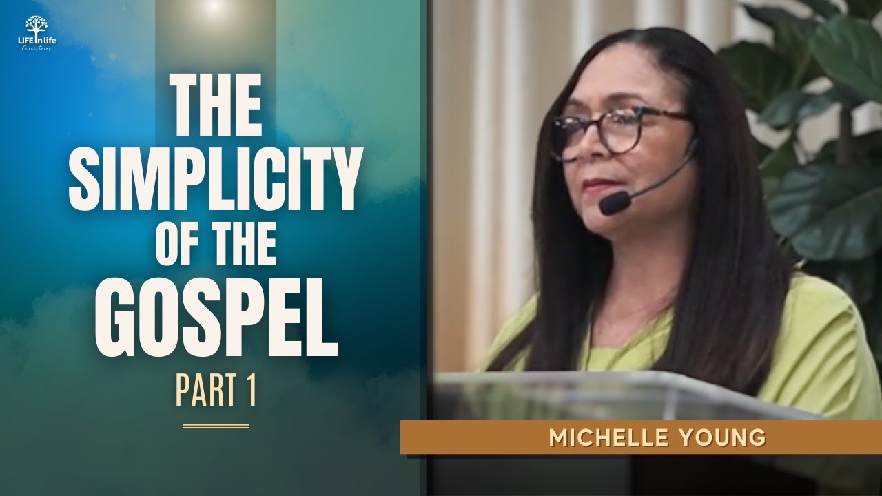 The Simplicity Of The Gospel - Part 1 | LIFE in life Ministries - YouTube