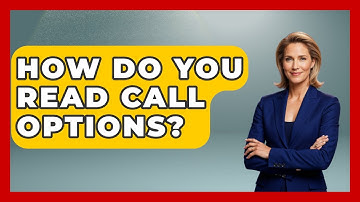 How Do You Read Call Options? - Stock and Options Playbook