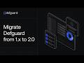 Defguard 1.6 to 2.0 migration guide