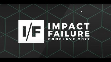 Impact/Failure Conclave 2022 Agenda
