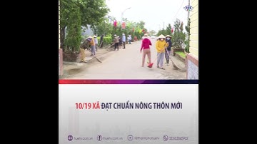 10/19 xã đạt chuẩn nông thôn mới