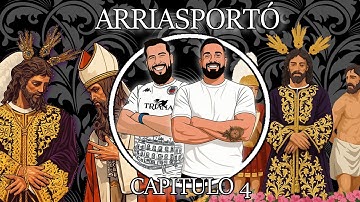 ARRIASPORTÓ - CAPITULO 4