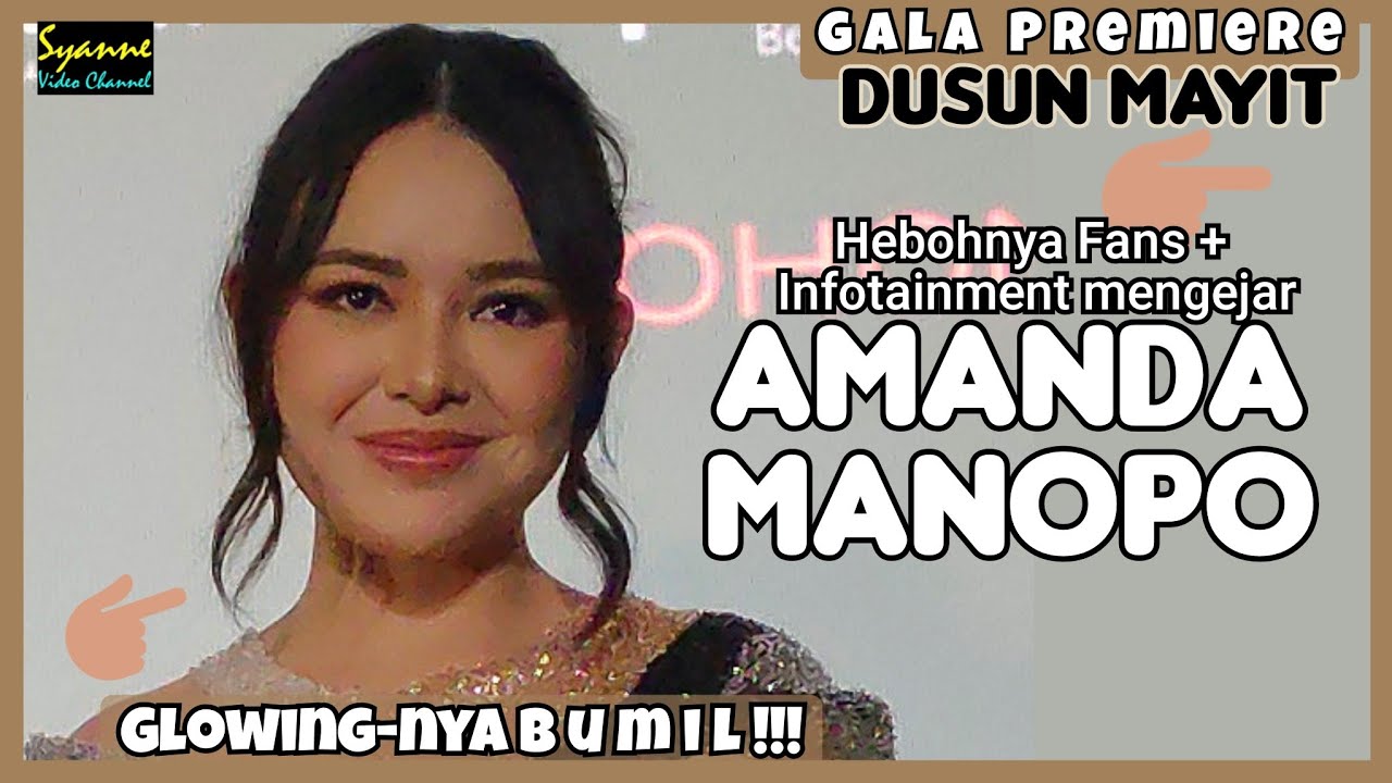 Cantik Glowing-nya AMANDA MANOPO di GALA PREMIERE FILM DUSUN MAYIT