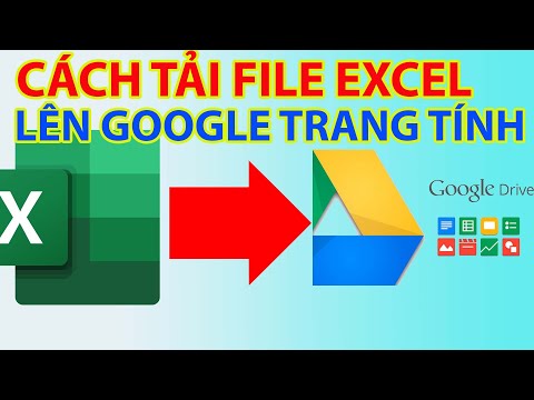 #2023 Cách Tải File Excel Lên Google Trang Tính | Cách Up File Excel Lên Google Sheet