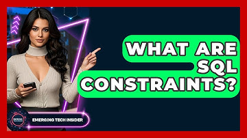 What Are SQL Constraints? - Emerging Tech Insider