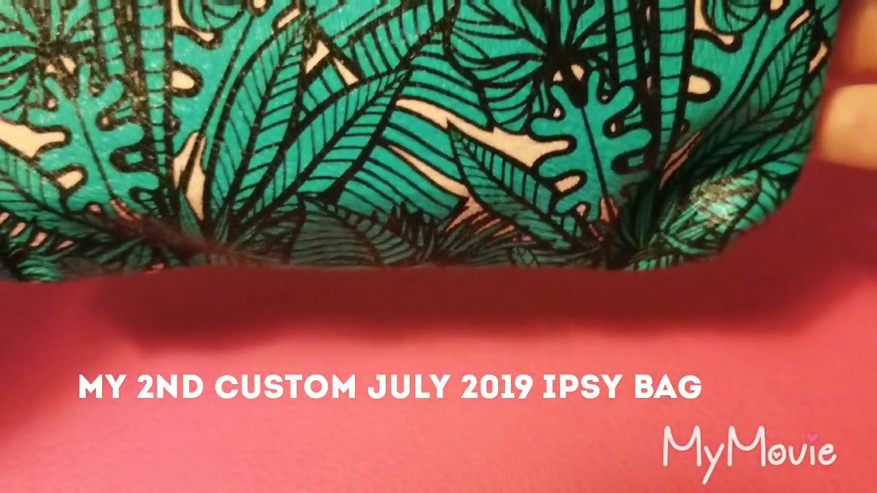 My 2nd custom July 2019 ipsy bag