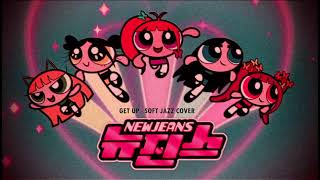 NewJeans - 'Get Up' Soft Jazz Cover screenshot 1