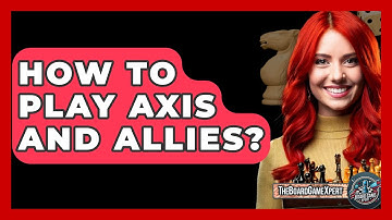 How To Play Axis And Allies? - The Board Game Xpert