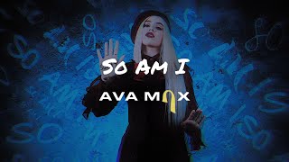 [ Vietsub ] So Am I - Ava Max ( Lyric Video )