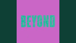 BEYOND