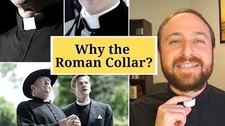 Men in Black: Why Do Priests Wear the Roman Collar?