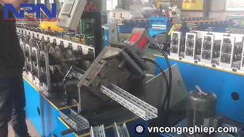 Dây chuyền cán định hình sản xuất máng cáp điện | Máng cáp điện được sản xuất như thế nào | NPN