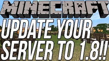 How To Update Your Minecraft 1.7.10 Server To Minecraft 1.8