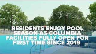 Residents enjoy pool season as Columbia facilities fully open for first time since 2019