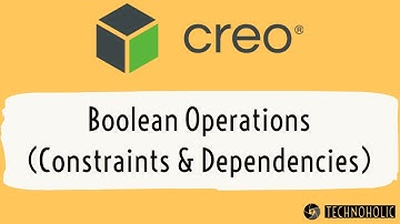 Creo Boolean Operations (Constraints and Dependencies) | creo parametric boolean operations