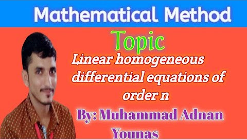 Linear homogeneous differential equations of order n,#Mathematical Method,Bs Math,#Muhammad Adnan