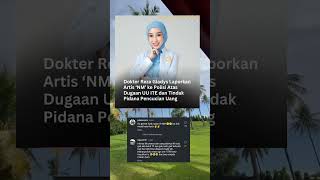 Dokter Reza Gladys Laporkan Artis Nikita Mirzani Ke Polisi Atas Dugaan Uu Ite Dan Pencucian Uang