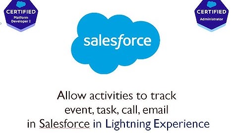 Allow activities to track event, task, call, email in Salesforce || 20