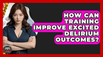 How Can Training Improve Excited Delirium Outcomes? - Jail & Prison Insider