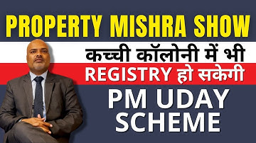 PM UDAY Scheme is Transforming Real Estate in Unauthorized Colonies of Delhi | Property Mishra Show