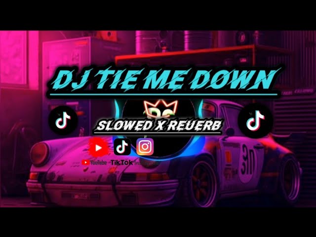 DJ TIE ME DOWN🎶🔥 SLOWED–REMIX🎧💥(REA SANR)#slowed #djtiktok #djremix class=