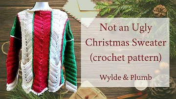 Not an Ugly Christmas Sweater (Crochet Pattern)