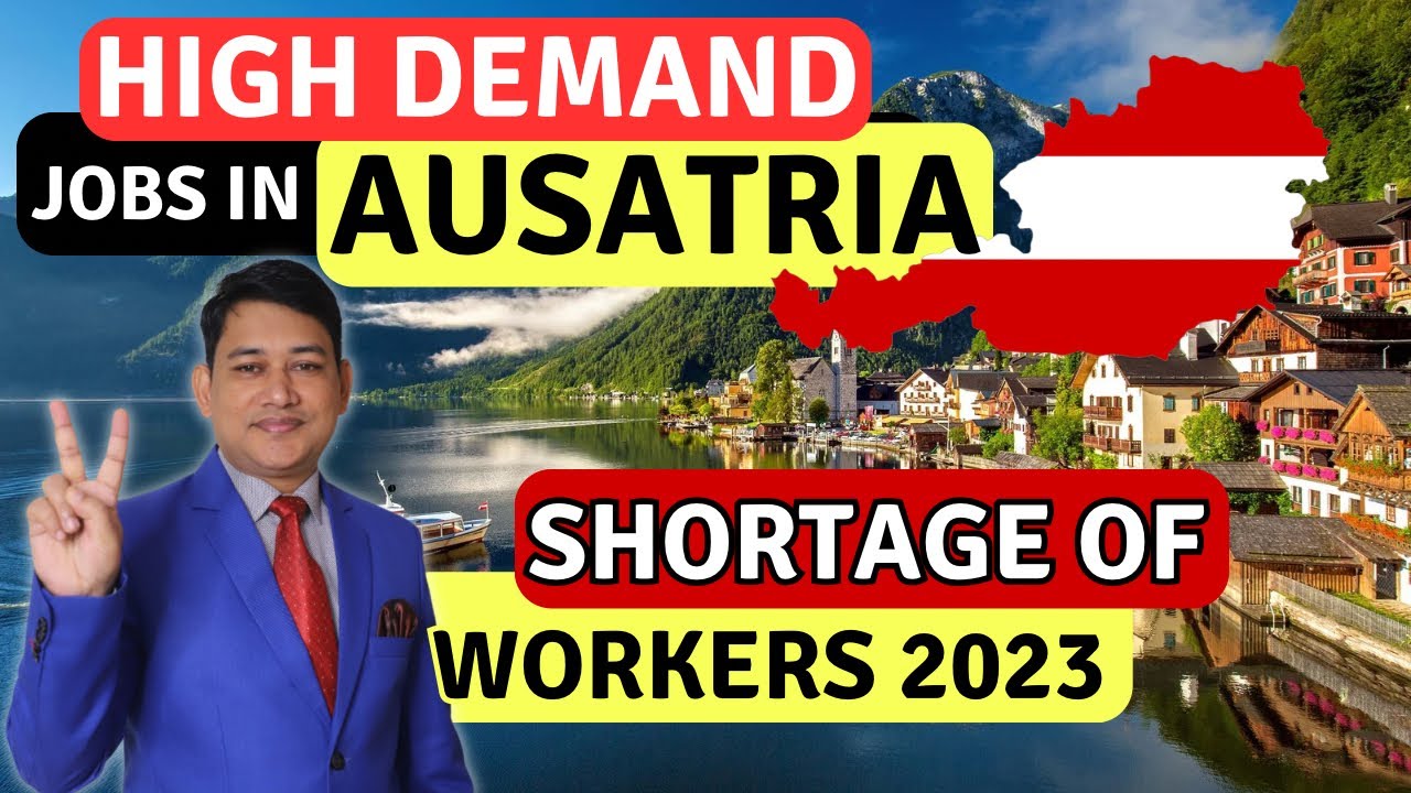 High Demand Jobs in AUSTRIA, Shortage of Workers 2023 How to Apply