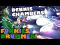Dennis Chambers FUNKIEST Drummer Alive!!!