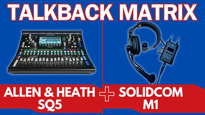 Allen & Heath Sq5 + SolidCom M1 Talkback Matrix