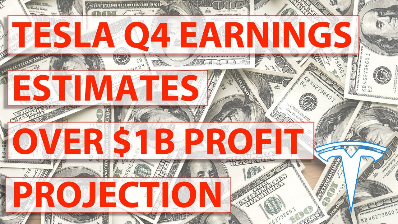 Tesla Q4 Earnings Estimates, Projections 4th Quarter, Over 1 Billion