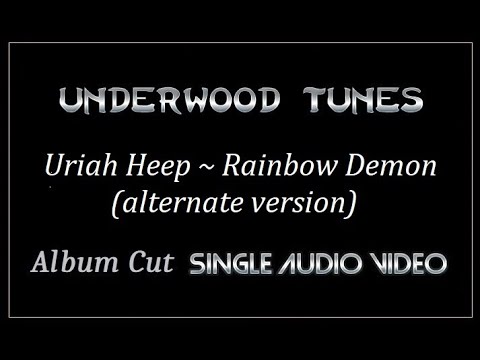 Uriah Heep ~ Rainbow Demon (alternate version) ~ 1972 ~ Single Audio Video