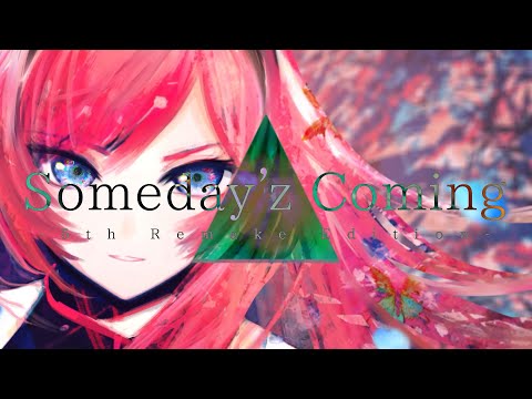 Someday'z Coming -5th Remake Edition- / 書店太郎 feat.巡音ルカ