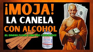 MOJA CANELA CON ALCOHOL Y el dinero TE LLEGARA de todas PARTESRITUAL MILLONARIOEl Monje Latino