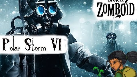 Project Zomboid Hydrocraft:Polar Storm VI - And again!