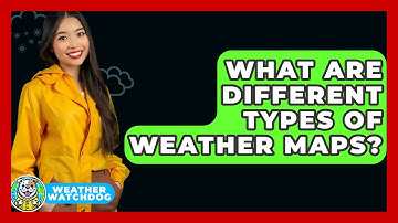 What Are Different Types Of Weather Maps? - Weather Watchdog