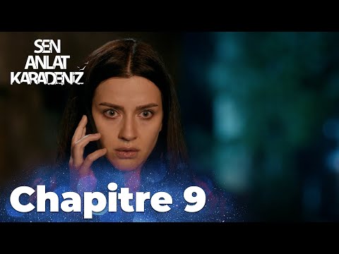 Sen Anlat Karadeniz | Chapitre 9