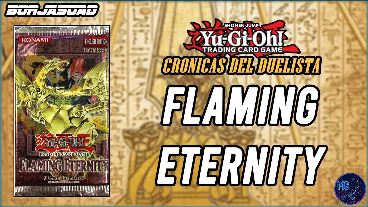 Flaming Eternity - Yu-Gi-Oh! Crónicas del Duelista | ft ...