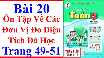 Vở Bài Tập Toán Lớp 5 Bài 20 | Ôn Tập Về Các Đơn Vị Đo Diện Tích Đã Học | Trang 49 - 51 | Cánh Diều