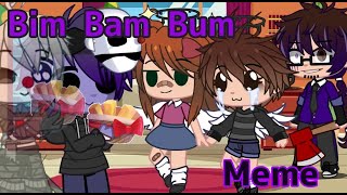 ☆Bim Bam Bum☆ Meme ☆Mennard ☆ FT: Afton Family ☆ (🇧🇷&🇺🇸)☆