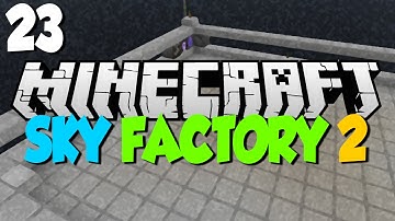 Minecraft: SkyFactory 2 - Ep. 23 - "Applied Energistics UPGRADES!"
