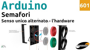 Realizzare un senso unico alternato con 2 semafori Stagnoli e Arduino - le connessioni - Video 601