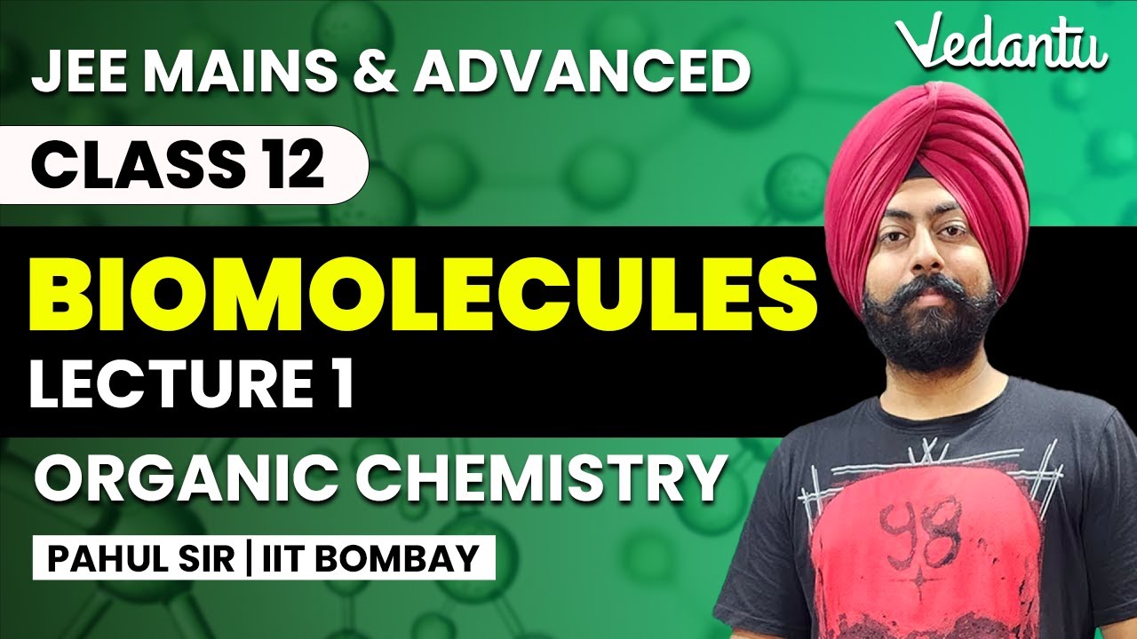 Biomolecules Lecture 1 Organic Chemistry Class 12 Pahul Sir
