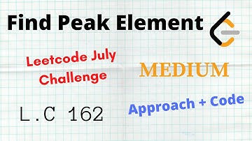 Find Peak Element 🔥🔥| Leetcode 162 | C++ | Python | Medium | Approach + Code