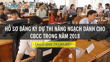 Hồ sơ đăng ký dự thi nâng ngạch dành cho CBCC trong năm 2018