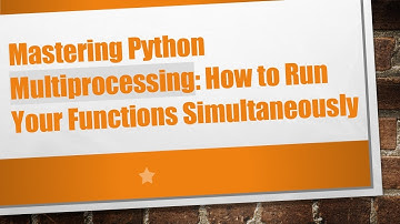 Mastering Python Multiprocessing: How to Run Your Functions Simultaneously