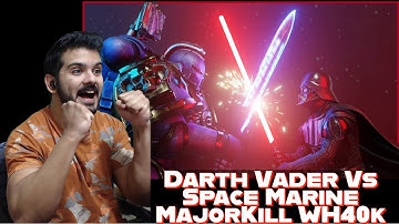 Darth Vader Vs Space Marine | ANIMATED by majorkill reaction