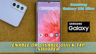 How to Enable or Disable Quick Tap Shutter on Samsung Galaxy S26 Ultra Camera How to Enable or Disable Quick Tap Shutter on Samsung Galaxy S26 Ultra Camera