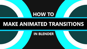 How To Make Transitions In Blender | 2D tutorial