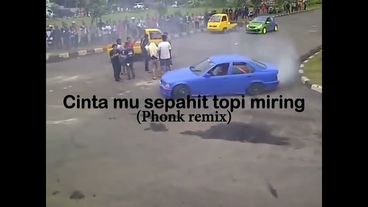 CINTA MU SEPAHIT TOPI MIRING (PHONK REMIX)