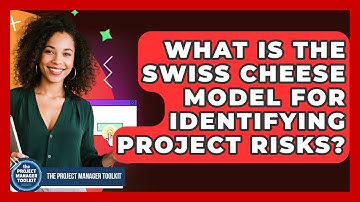 What Is The Swiss Cheese Model For Identifying Project Risks? - The Project Manager Toolkit